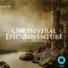 Orchestral Epic Adventure album lyrics, reviews, download