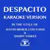 Despacito (In the Style of Justin Bieber, Luis Fonsi & Daddy Yankee) [Karaoke Version] mp3 download