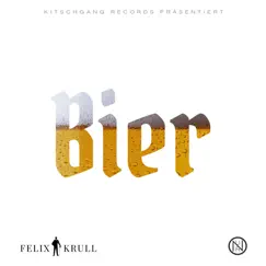 Bier - Single by Felix Krull & Nuro album reviews, ratings, credits