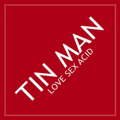 Love Sex Acid by Tin Man album reviews, ratings, credits