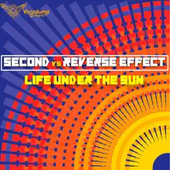 Life Under the Sun - Single by Reverse Effect & Second album reviews, ratings, credits