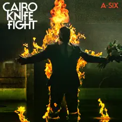A-Six - Single by Cairo Knife Fight album reviews, ratings, credits