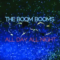 All Day All Night - Single by The Boom Booms album reviews, ratings, credits