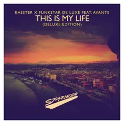 This Is My Life (feat. Avante) [Radio Deluxe] Song Lyrics