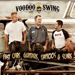 Fast Cars, Guitars, Tattoos & Scars by Voodoo Swing album reviews, ratings, credits