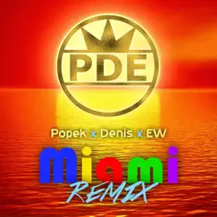Miami (Remix) - Single by Popek, Denis & ew album reviews, ratings, credits