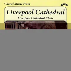 The Alpha Collection, Vol. 5: Choral Music from Liverpool Cathedral by Liverpool Cathedral Choir, Ronald Woan, Noel Rawsthorne & Ian Tracey album reviews, ratings, credits