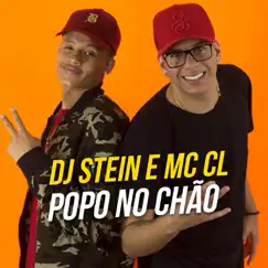 Popo no Chão - Single by DJ Stein & MC CLsp album reviews, ratings, credits
