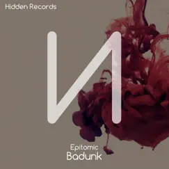 Badunk - Single by Epitomic album reviews, ratings, credits