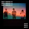 Way Above It - Single album lyrics, reviews, download