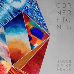 Cornerstones by Jacob Spike Kraus album reviews, ratings, credits