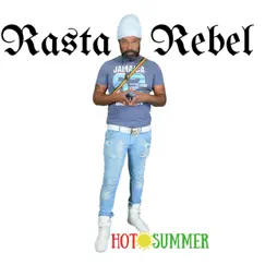 Hot Summer - Single by Rasta Rebel album reviews, ratings, credits