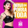 Dona da Porra Toda - Single album lyrics, reviews, download