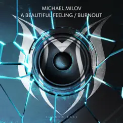 A Beautiful Feeling / Burnout - EP by Michael Milov album reviews, ratings, credits