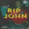 R.I.P. John - Single album lyrics, reviews, download