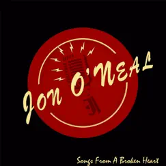 Songs from a Broken Heart by Jon O'Neal album reviews, ratings, credits