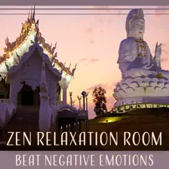 Zen Relaxation Room - Beat Negative Emotions, Breathe Deeply, Slow Down, Meditation for Anxiety and Depression, Inner Peace, Nap Time by Zen Relaxation Academy album reviews, ratings, credits