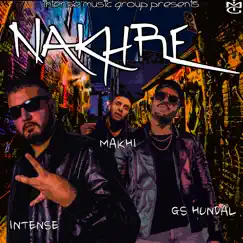 Nakhre - Single by GS Hundal, Makhi & Intense album reviews, ratings, credits