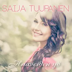 Haaveiden yö - Single by Saija Tuupanen album reviews, ratings, credits