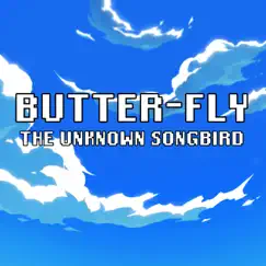 Butter-Fly - Single by The Unknown Songbird album reviews, ratings, credits