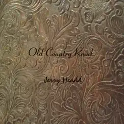 Old Country Road - EP by Jerry Headd album reviews, ratings, credits