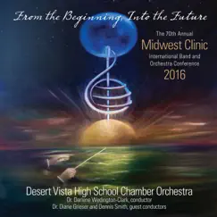 2016 Midwest Clinic: Desert Vista High School Chamber Orchestra by Darlene Wedington-Clark & Desert Vista High School Chamber Orchestra album reviews, ratings, credits