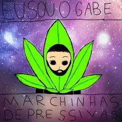 Marchinhas Depressivas - Single by Eu Sou o Gabe album reviews, ratings, credits