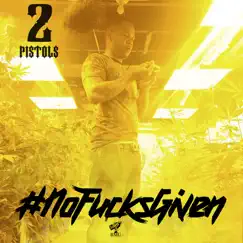 No F***s Given - Single by 2 Pistols album reviews, ratings, credits