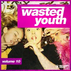 Wasted Youth, Vol. 10 by Various Artists album reviews, ratings, credits