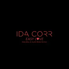 Easy Love (BakuBoy & Austin Blake Remix) - Single by Ida Corr album reviews, ratings, credits