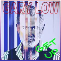 Get Up - Single by Gary Low album reviews, ratings, credits