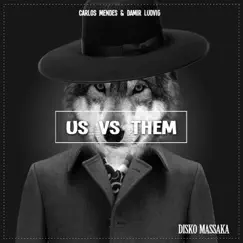 Us vs Them - Single by Carlos Mendes & Damir Ludvig album reviews, ratings, credits