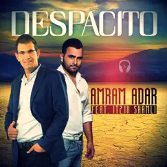 Despacito (feat. Itzik Shamli) Song Lyrics