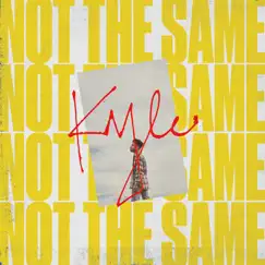 Not the Same - Single by KYLE album reviews, ratings, credits