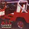 All Summer - Single album lyrics, reviews, download
