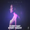Every Day Every Night - Single album lyrics, reviews, download