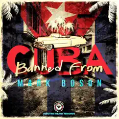 Banned From Cuba Song Lyrics
