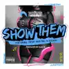 Show Them (feat. Yusuf Kan Bai & Oxlade) - Single album lyrics, reviews, download