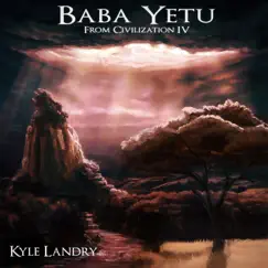 Baba Yetu (Civilization IV) - Single by Kyle Landry album reviews, ratings, credits