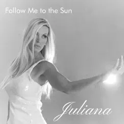 Follow Me to the Sun - Single by Juliana album reviews, ratings, credits
