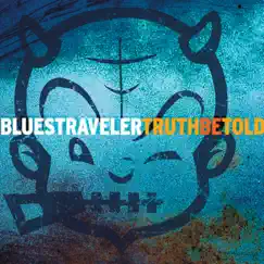 Truth Be Told by Blues Traveler album reviews, ratings, credits