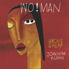 Wo!man by Archie Shepp & Joachim Kühn album reviews, ratings, credits