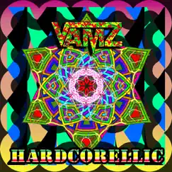 Hardcorellic (feat. Iridium) - Single by Vamz album reviews, ratings, credits