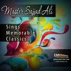 Master Sajjad Ali Sings Memorable Classics by Sajjad Ali album reviews, ratings, credits