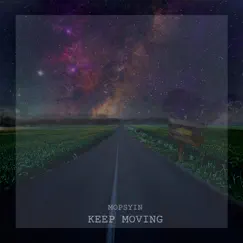 Keep Moving - Single by Mopsyin album reviews, ratings, credits