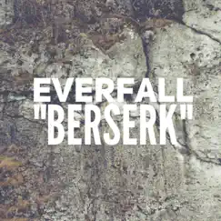 Berserk - Single by Everfall album reviews, ratings, credits