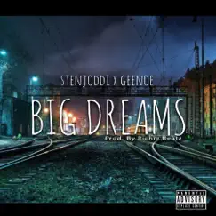 Big Dreams (feat. Geenoe) - Single by Sten Joddi album reviews, ratings, credits