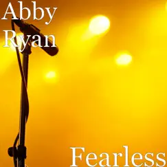 Fearless - Single by Abby Ryan album reviews, ratings, credits