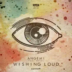 Wishing Loud (feat. ReBel) - Single by Angemi album reviews, ratings, credits