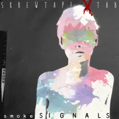 Smoke Signals (Live) - Single by Skrewtape & Tab album reviews, ratings, credits